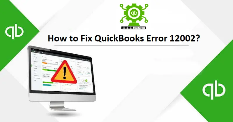 How to Fix QuickBooks error 12002