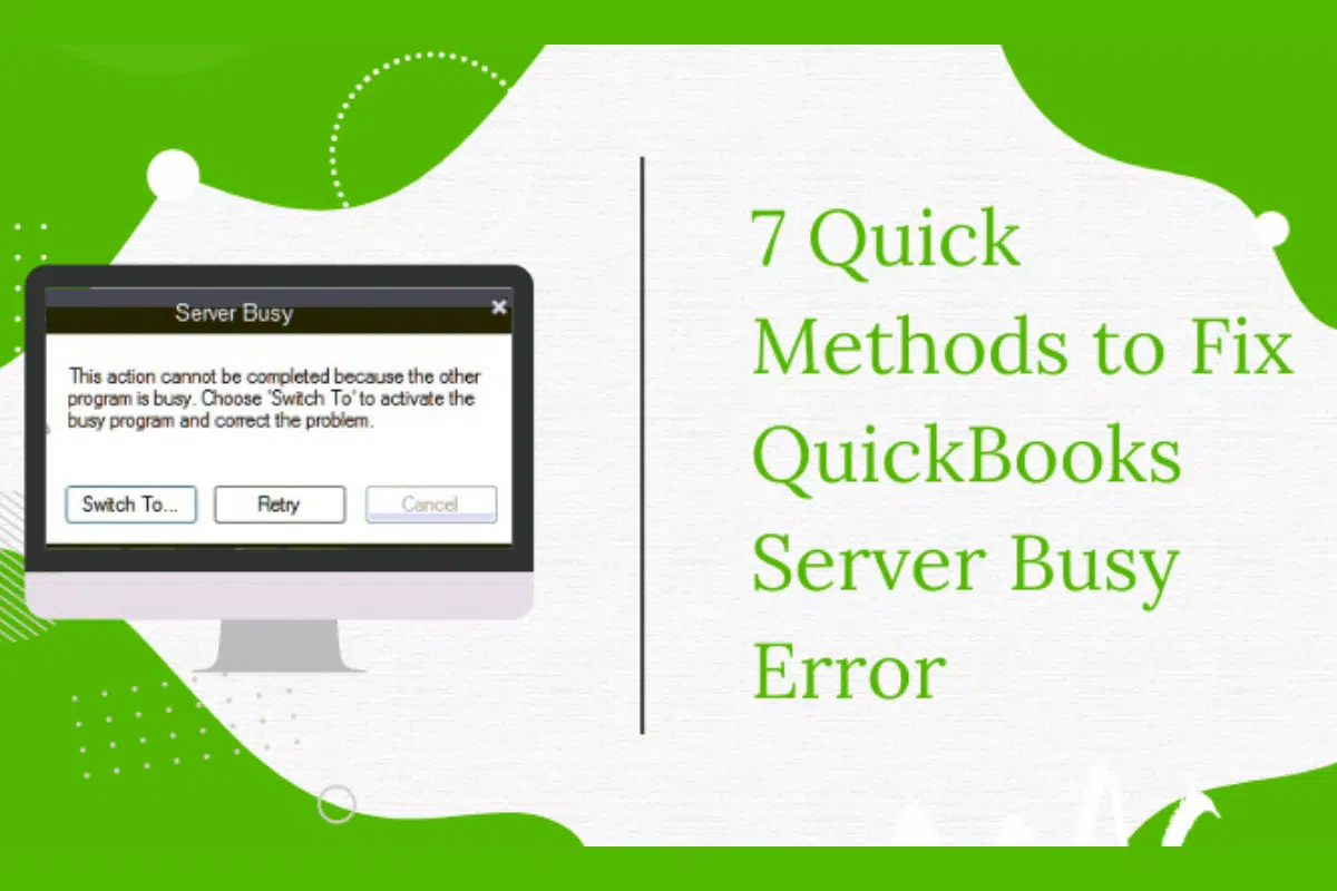 Quick Methods to Fix QuickBooks Server Busy Error