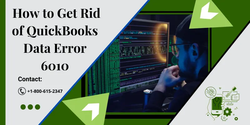 Troubleshooting ways to get rid of QuickBooks Data Error 6010