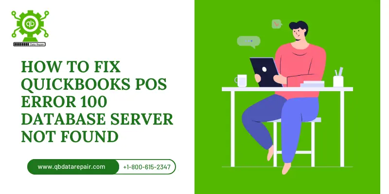 How to Fix QuickBooks POS Error 100 Database Server Not Found