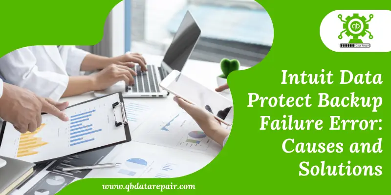 Intuit Data Protect Backup Failure Error Causes and Solutions