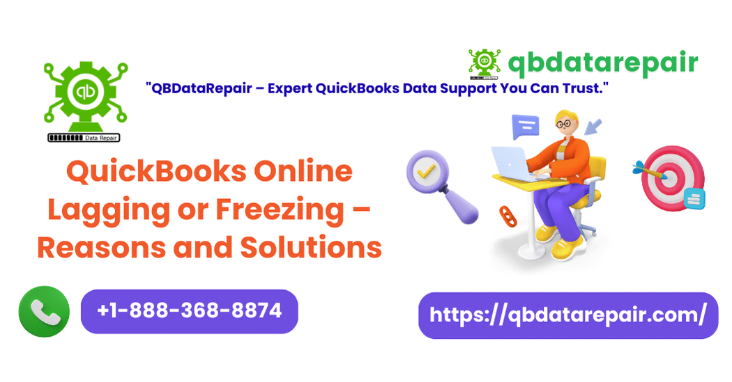 QuickBooks Online Lagging or Freezing – Reasons and Solutions